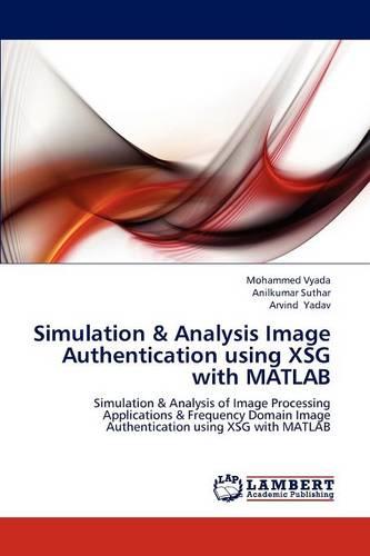 Simulation & Analysis Image Authentication Using Xsg with MATLAB