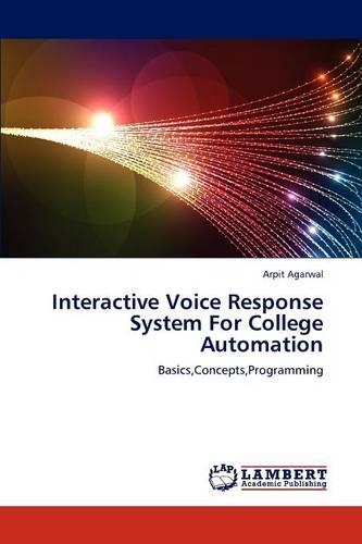 Interactive Voice Response System for College Automation