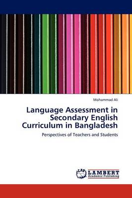 Language Assessment in Secondary English Curriculum in Bangladesh