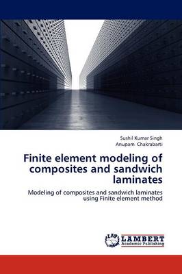 Finite Element Modeling of Composites and Sandwich Laminates