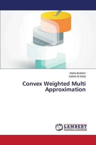 Convex Weighted Multi Approximation
