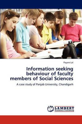 Information Seeking Behaviour of Faculty Members of Social Sciences
