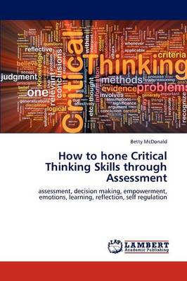 How to Hone Critical Thinking Skills Through Assessment
