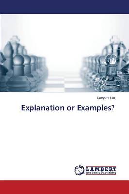 Explanation or Examples?