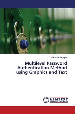 Multilevel Password Authentication Method Using Graphics and Text