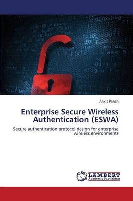 Enterprise Secure Wireless Authentication (Eswa)