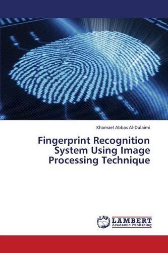 Fingerprint Recognition System Using Image Processing Technique