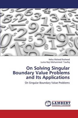 On Solving Singular Boundary Value Problems and Its Applications
