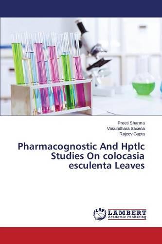Pharmacognostic and Hptlc Studies on Colocasia Esculenta Leaves
