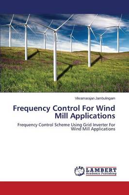 Frequency Control for Wind Mill Applications