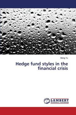 Hedge Fund Styles in the Financial Crisis