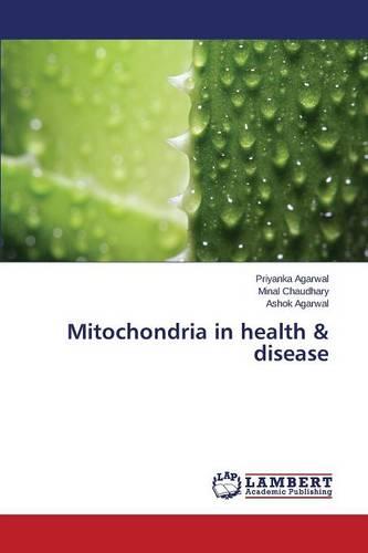 Mitochondria in Health & Disease