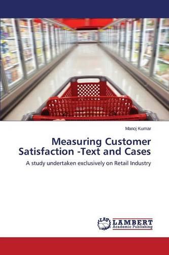 Measuring Customer Satisfaction -Text and Cases