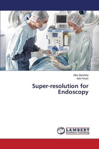 Super-Resolution for Endoscopy