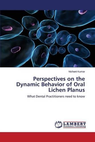 Perspectives on the Dynamic Behavior of Oral Lichen Planus
