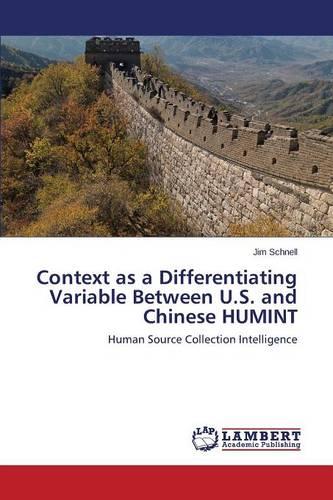 Context as a Differentiating Variable Between U.S. and Chinese Humint