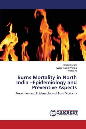 Burns Mortality in North India -Epidemiology and Preventive Aspects