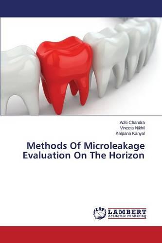 Methods of Microleakage Evaluation on the Horizon