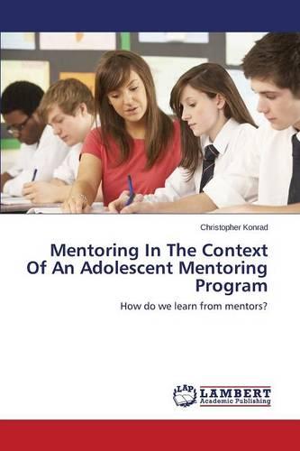 Mentoring in the Context of an Adolescent Mentoring Program