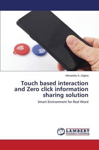 Touch Based Interaction and Zero Click Information Sharing Solution