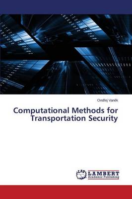 Computational Methods for Transportation Security
