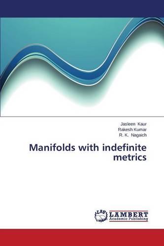 Manifolds with Indefinite Metrics