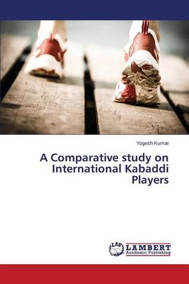 A Comparative Study on International Kabaddi Players