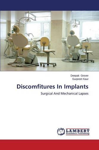 Discomfitures in Implants