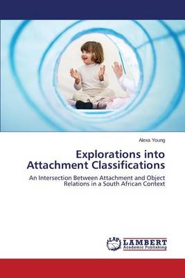 Explorations Into Attachment Classifications