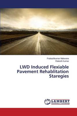 Lwd Induced Flexiable Pavement Rehablitation Staregies
