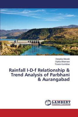 Rainfall I-D-F Relationship & Trend Analysis of Parbhani & Aurangabad
