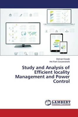 Study and Analysis of Efficient Locality Management and Power Control