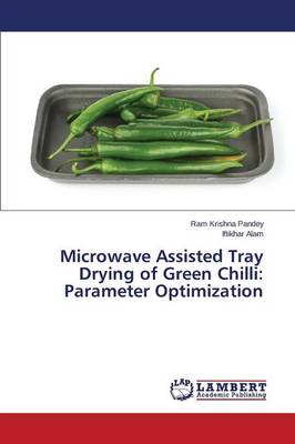 Microwave Assisted Tray Drying of Green Chilli