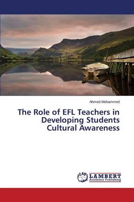 The Role of Efl Teachers in Developing Students Cultural Awareness