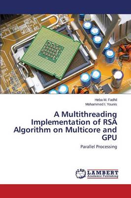 A Multithreading Implementation of Rsa Algorithm on Multicore and Gpu