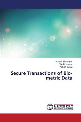 Secure Transactions of Bio-Metric Data