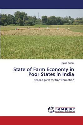 State of Farm Economy in Poor States in India