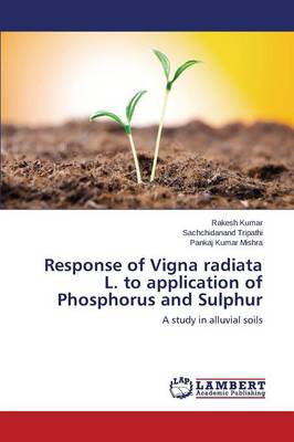 Response of Vigna Radiata L. to Application of Phosphorus and Sulphur