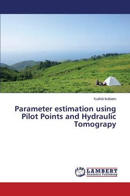 Parameter Estimation Using Pilot Points and Hydraulic Tomograpy