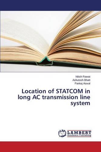 Location of Statcom in Long AC Transmission Line System
