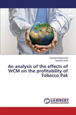 An Analysis of the Effects of Wcm on the Profitability of Tobacco Pak