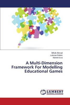 A Multi-Dimension Framework for Modelling Educational Games