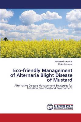 Eco-Friendly Management of Alternaria Blight Disease of Mustard
