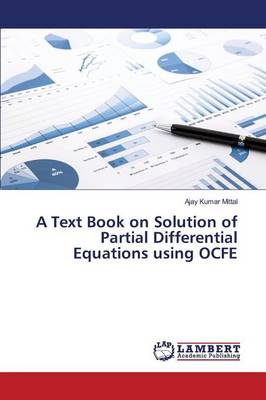 A Text Book on Solution of Partial Differential Equations Using Ocfe