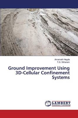 Ground Improvement Using 3D-Cellular Confinement Systems
