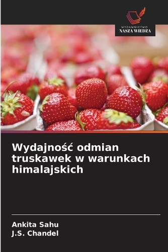 Wydajnośc odmian truskawek w warunkach himalajskich