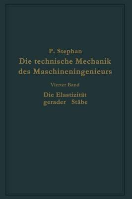 Die technische Mechanik des Maschineningenieurs mit besonderer Berücksichtigung der Anwendungen
