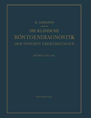 Die Klinische Röntgendiagnostik der Inneren Erkrankungen