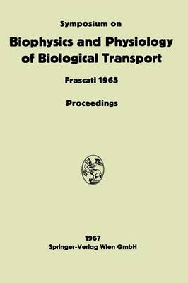 Symposium on Biophysics and Physiology of Biological Transport