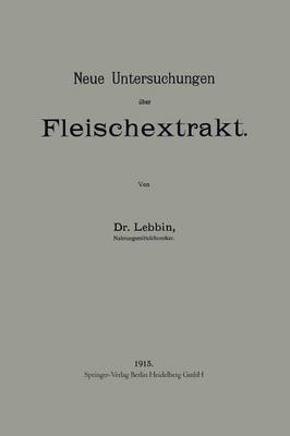 Neue Untersuchungen über Fleischextrakt